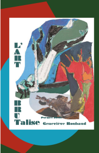 l'art brutalise Genevieve Roubaud poésie